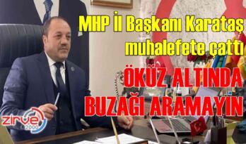 KARATAŞ’TAN MUHALEFETE TEPKİ