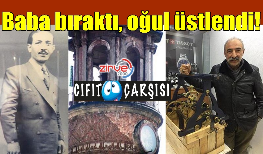 Saat kulesinin saatinin tamir işi babadan oğula geçti..