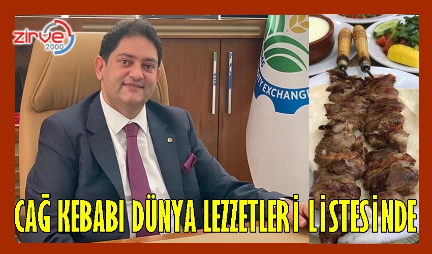 Cağ Kebabı Dünya Lezzetleri Listesinde Türkiye’nin en iyisi seçildi