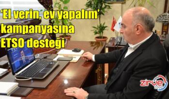 TOBB, “EL VERİN, EV YAPALIM” KAMPANYASINI BAŞLATTI