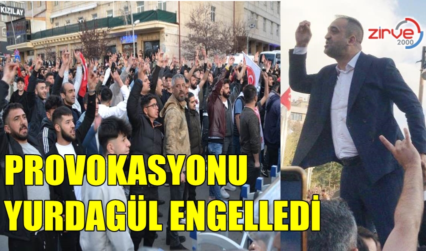BAŞKAN YURDAGÜL PROVOKASYONU ÖNLEDİ