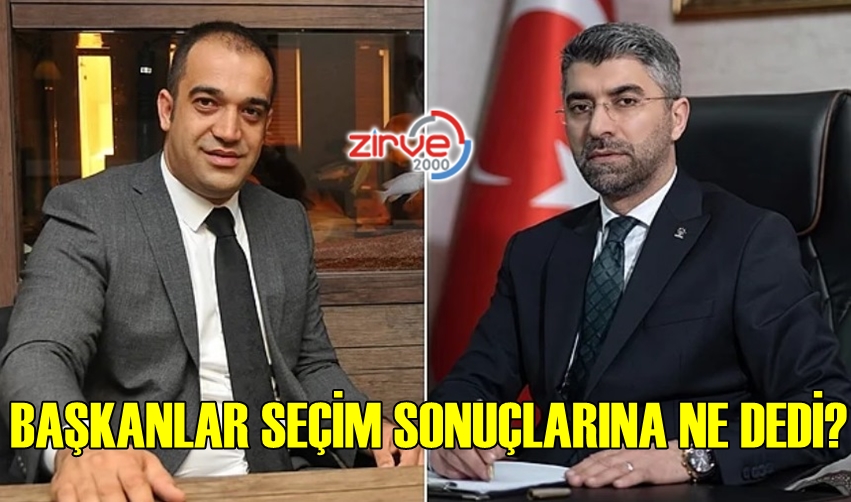 SEÇİM SONUÇLARINI DEĞERLENDİRDİLER