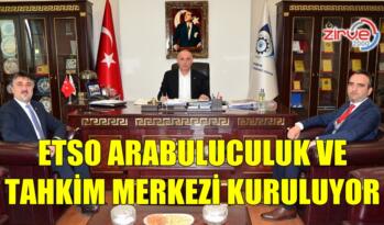 ETSO ARABULUCULUK VE TAHKİM MERKEZİ KURULUYOR