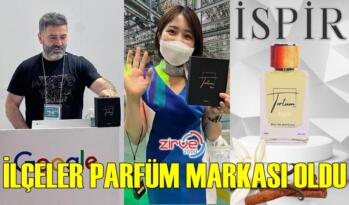 İLÇELER PARFÜM MARKASI OLDU