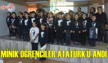 MİNİK ÖĞRENCİLER ATATÜRK’Ü ANDI