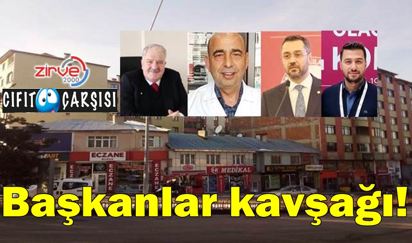 Başkanlar kavşağı!