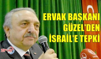 Güzel;’Gazze’de insanlık can çekişiyor, yazık oluyor Gazze’ye’