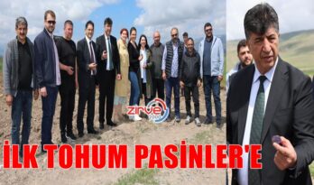 İLK TOHUM PASİNLER’E