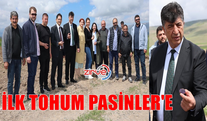 İLK TOHUM PASİNLER’E