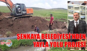 ŞENKAYA BELEDİYESİ’NDEN YAYLA YOLU PROJESİ