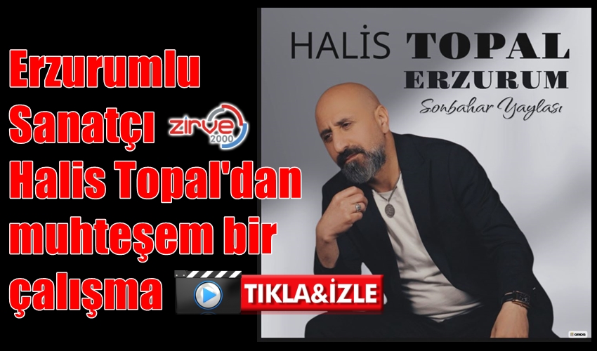 HALİS TOPAL’DAN MUHTEŞEM BİR ÇALIŞMA