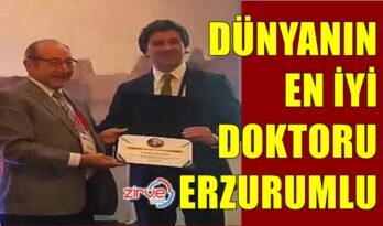 DÜNYANIN EN İYİ DOKTORU ERZURUMLU