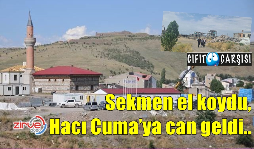 Sekmen el koydu, Hacı Cuma’ya can geldi..