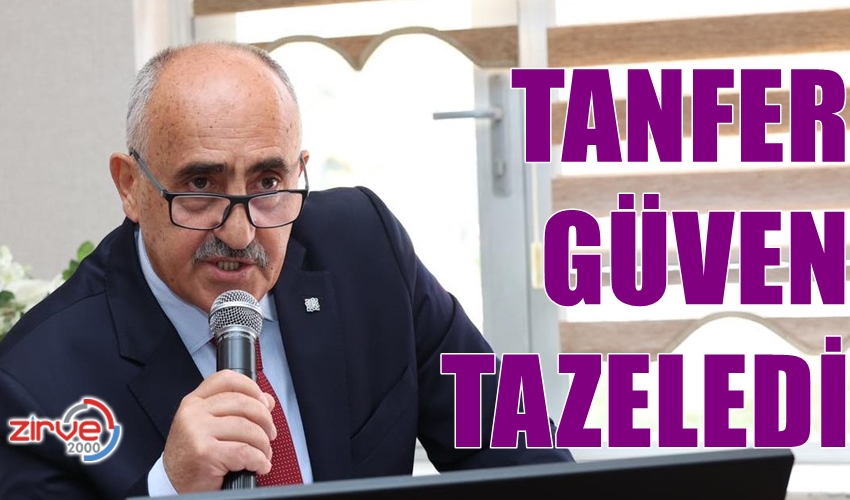 TANFER GÜVEN TAZELEDİ
