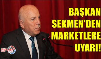 SEKMEN, MARKETLERİ UYARDI!