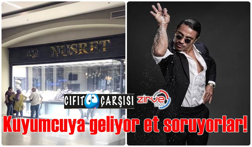 Kuyumcuya geliyor et soruyorlar!