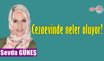 Cezaevinde neler oluyor?