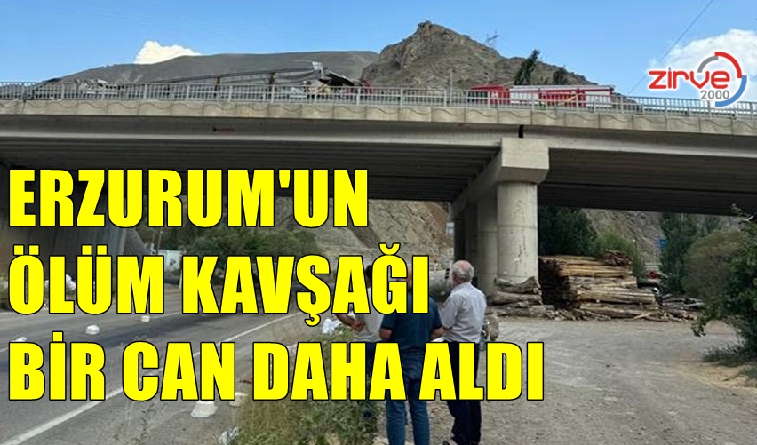 ERZURUM’UN ÖLÜM KAVŞAĞI…