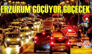 ERZURUM GÖÇÜYOR, GÖÇECEK