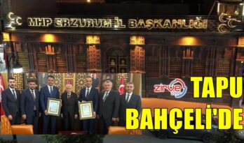 TAPU DEVLET BAHÇELİ’DE