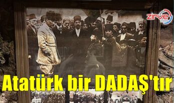 ATATÜRK BİR DADAŞTIR