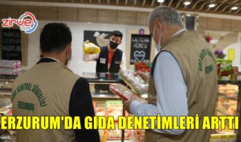 ERZURUM’DA GIDAYA SIKI DENETİM