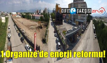 1.Organize’de enerji reformu!