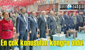 En çok konuşulan kongre oldu!
