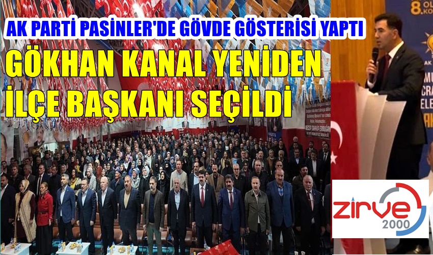 GÖKHAN KANAL AK PARTİ PASİNLER İLÇE BAŞKANI SEÇİLDİ