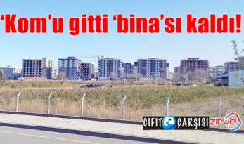 ‘Kom’u gitti ‘bina’sı kaldı!