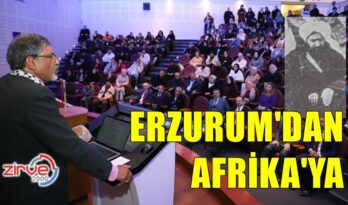ERZURUM’DAN AFRİKA’YA…