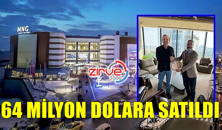 MNG AVM 64 MİLYON DOLARA SATILDI