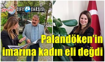 Palandöken’in imarına kadın eli değdi