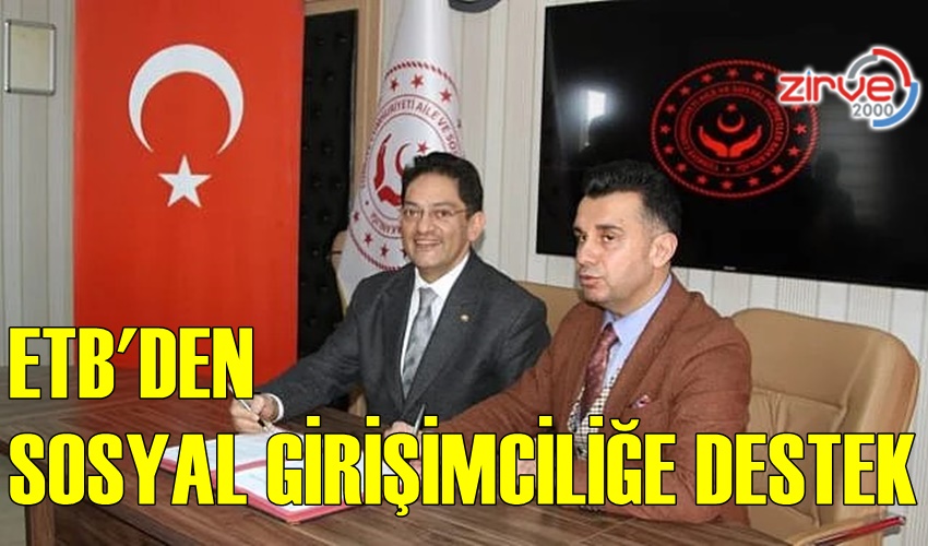 ETB’DEN SOSYAL GİRİŞİMCİLİĞE DESTEK