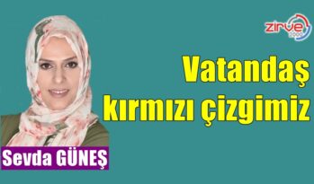 Vatandaş kırmızı çizgimiz
