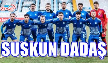 SUSKUN DADAŞ!