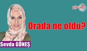 Orada ne oldu?  