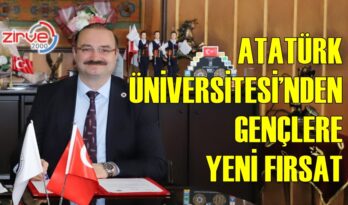 ATATÜRK ÜNİVERSİTESİNDEN GENÇLERE YENİ FIRSAT