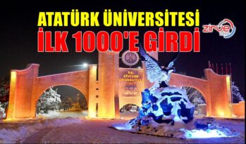 ATATÜRK ÜNİVERSİTESİ İLK 1000’E GİRDİ