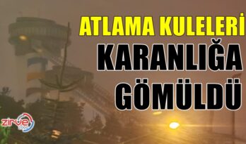 ATLAMA KULELERİ KARANLIĞA GÖMÜLDÜ