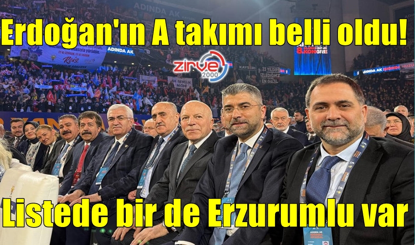 İŞTE ERDOĞAN’IN A TAKIMI