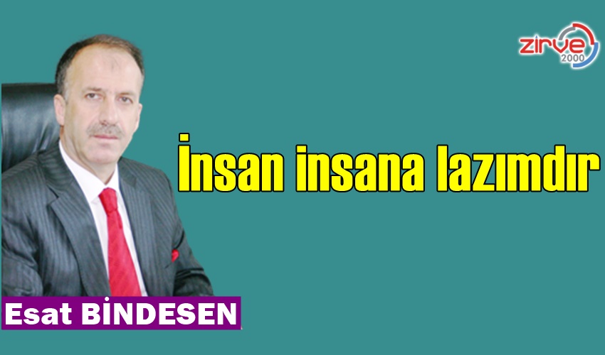 İnsan insana lazımdır