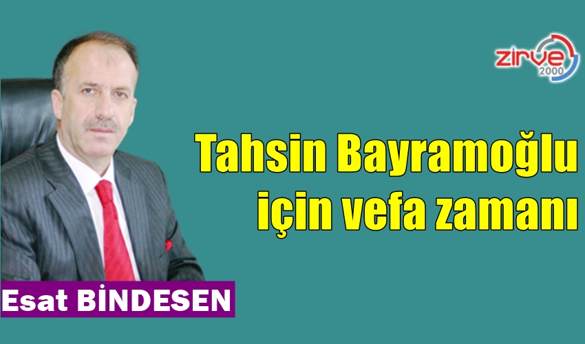 Tahsin Bayramoğlu için vefa zamanı