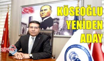 KÖSEOĞLU YENİDEN ADAY…