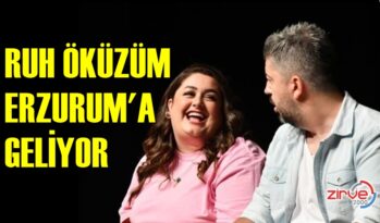 RUH ÖKÜZÜM ERZURUM’DA