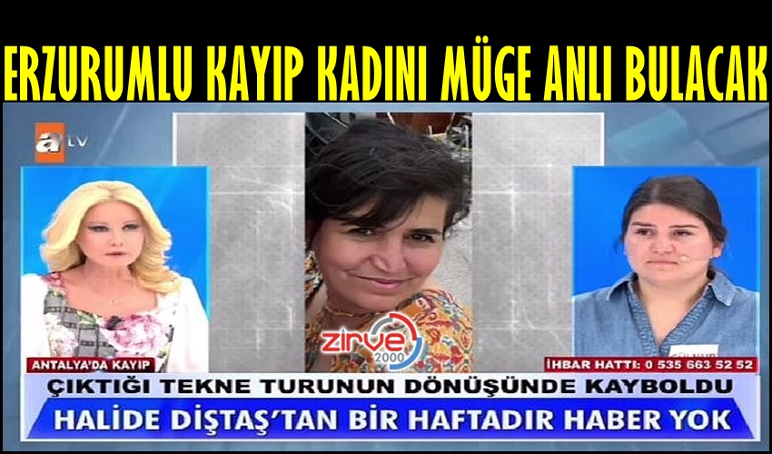 ERZURUMLU KADINDAN BİR HAFTADIR HABER YOK