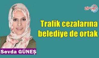 Trafik cezalarına belediye de ortak