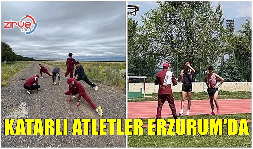 KATARLI ATLETLER ERZURUM’DA
