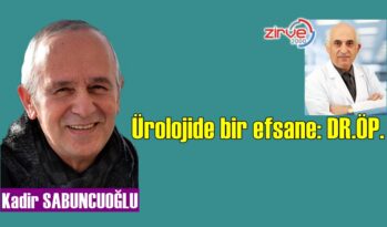 Ürolojide bir efsane: DR.ÖP.