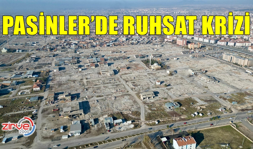 PASİNLER’DE RUHSAT KRİZİ